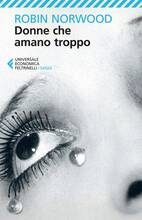 Libro Donne che amano troppo Robin Norwood