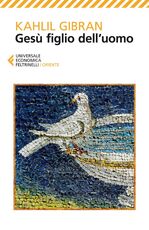 Libro Gesù figlio dell'uomo Kahlil Gibran
