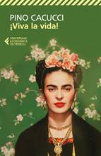 Libro Viva la vida! Pino Cacucci