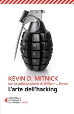 Libro L' arte dell'hacking Kevin D. Mitnick William L. Simon