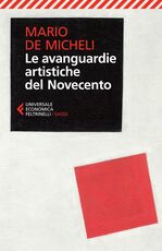 Libro Le avanguardie artistiche del Novecento Mario De Micheli