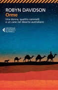 Libro Orme. Una donna, quattro cammelli e un cane nel deserto australiano Robyn Davidson