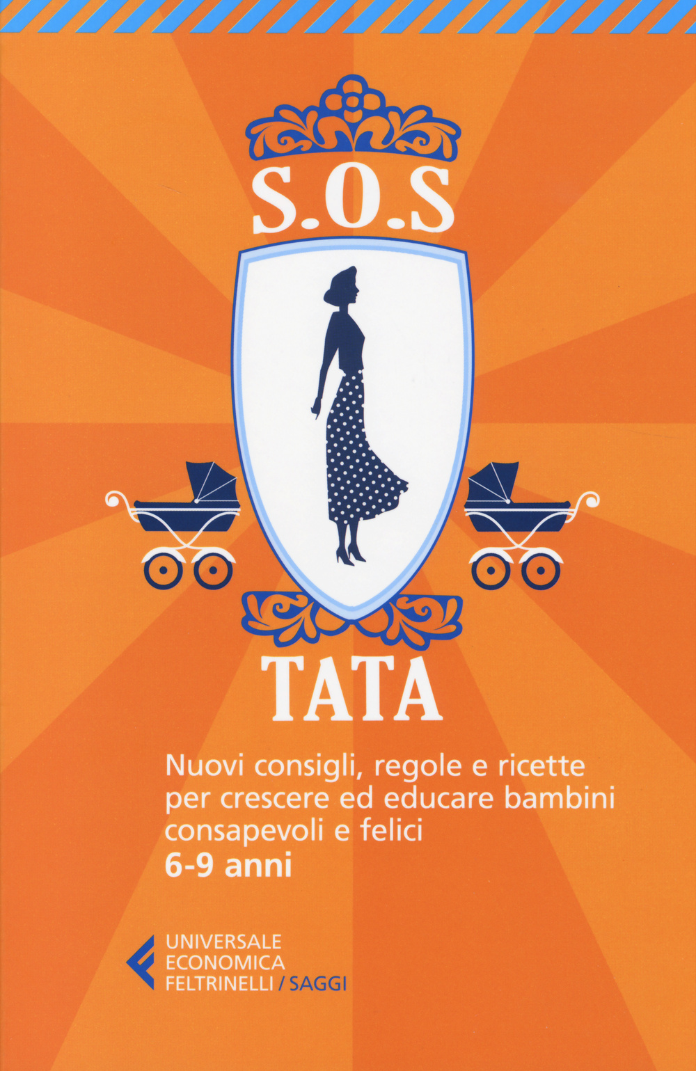 Image of SOS Tata. Nuovi consigli, regole e ricette per crescere ed educare bambini consapevoli e felici 6-9 anni