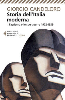 Storia dellItalia moderna. Vol. 9: Il fascismo e le sue guerre (1922-1939)..pdf