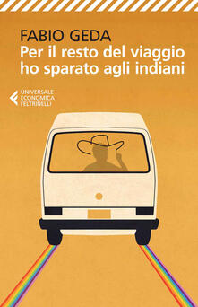 Per il resto del viaggio ho sparato agli indiani.pdf
