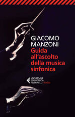 Libro Guida all'ascolto della musica sinfonica Giacomo Manzoni