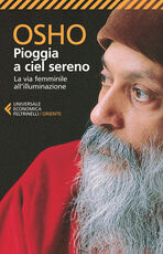 Libro Pioggia a ciel sereno. La via femminile all'illuminazione Osho