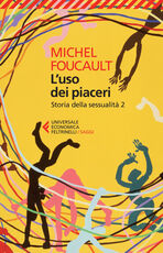Libro Storia della sessualità. Vol. 2: L'uso dei piaceri. Michel Foucault