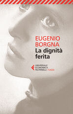 Libro La dignità ferita Eugenio Borgna