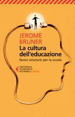 Libro La cultura dell'educazione. Nuovi orizzonti per la scuola Jerome S. Bruner