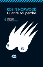 Libro Guarire coi perché Robin Norwood