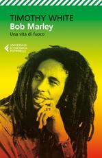 Libro Bob Marley. Una vita di fuoco Timothy White