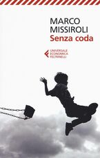 Libro Senza coda Marco Missiroli