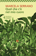 Libro Quel che c'è nel mio cuore Marcela Serrano
