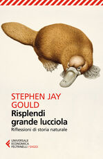 Libro Risplendi grande lucciola. Riflessioni di storia naturale Stephen Jay Gould