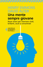 Libro Una mente sempre giovane. Nove chiavi per ritornare vitali, brillanti, acuti e concentrati Henry Emmons David Alter