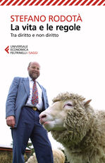 Libro La vita e le regole. Tra diritto e non diritto Stefano Rodotà