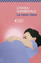 Libro La zona cieca Chiara Gamberale