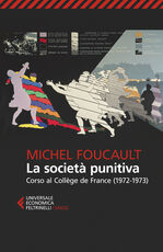 Libro La società punitiva. Corso al Collège de France (1972-1973) Michel Foucault