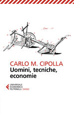 Libro Uomini, tecniche, economie Carlo M. Cipolla