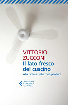 Il lato fresco del cuscino. Alla ricerca delle cose perdute.pdf