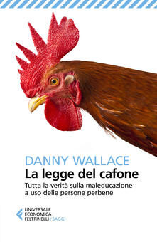 La legge del cafone. Tutta la verità sulla maleducazione a uso delle persone perbene.pdf