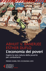 Libro L' economia dei poveri. Capire la vera natura della povertà per combatterla Abhijit Vinayak Banerjee Esther Duflo