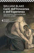 Libro Canti dell'innocenza e dell'esperienza. Che mostrano i due contrari stati dell'anima umana William Blake