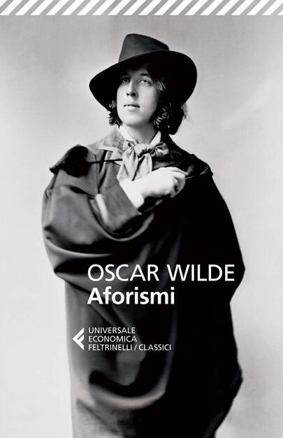 Aforismi Oscar Wilde Libro Feltrinelli Universale Economica I Classici Ibs