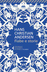 Libro Fiabe e storie. Ediz. integrale Hans Christian Andersen