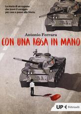 Libro Con una rosa in mano Antonio Ferrara