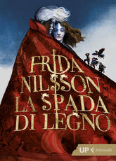 Libro La spada di legno Frida Nilsson