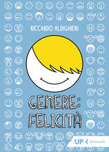 Libro Genere: felicità Riccardo Aldighieri