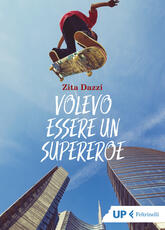 Libro Volevo essere un supereroe Zita Dazzi