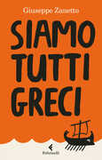 Libro Siamo tutti greci Giuseppe Zanetto