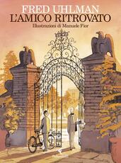 Libro L' amico ritrovato. Ediz. illustrata Fred Uhlman
