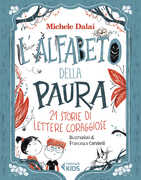 Libro L' alfabeto della paura. 21 storie di lettere coraggiose Michele Dalai