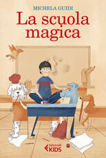 Libro La scuola magica Michela Guidi