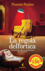 Libro La regola dell'ortica. Le indagini della grafologa Bea Navarra Nunzia Scalzo