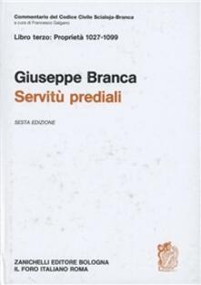 Commentario al Codice civile. Servitù prediali (artt. 1027-1099 del Cod. Civ.).pdf