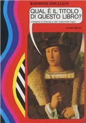 Copertina  Qual e il titolo di questo libro ? : l'enigma di Dracula e altri indovinelli logici