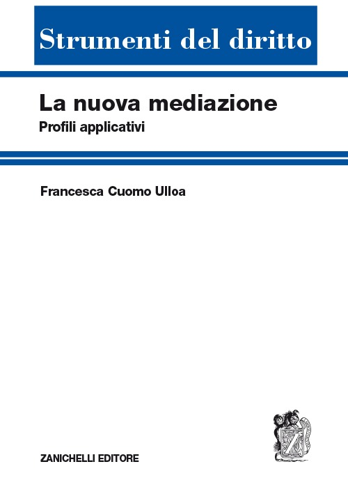 La nuova mediazione. Profili applicativi Scarica PDF EPUB
