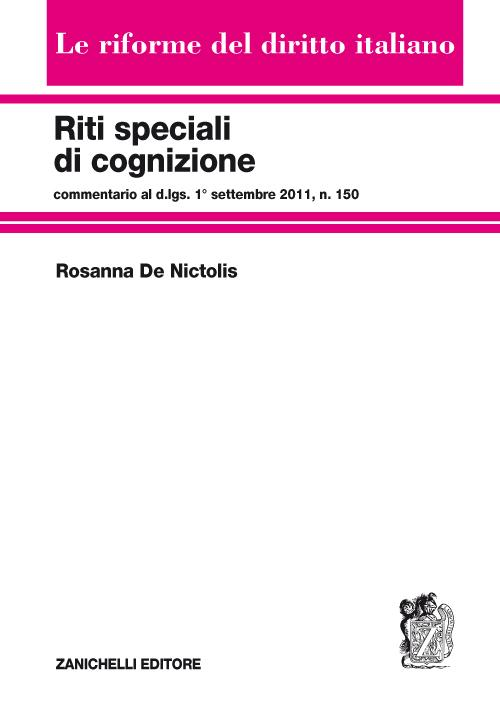 Riti speciali di cognizione. Commentario al d.lgs. 1° settembre 2011, n.150 Scarica PDF EPUB
