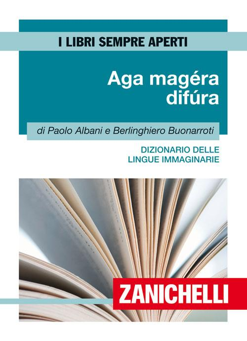 Image of Aga magéra difùra. Dizionario delle lingue immaginarie