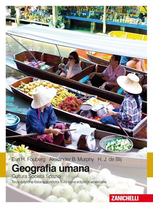 Geografia umana. Cultura, società, spazio Scarica PDF EPUB
