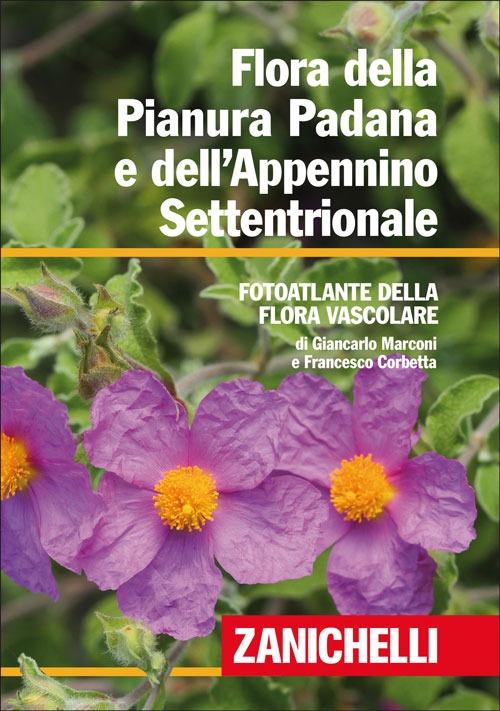 Flora della Pianura Padana e dell'Appennino Settentrionale. Foto atlante della Flora vascolare Scarica PDF EPUB
