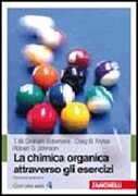 Libro La chimica organica attraverso gli esercizi T. W. Solomons Graham Craig B. Fryhle Robert G. Johnson