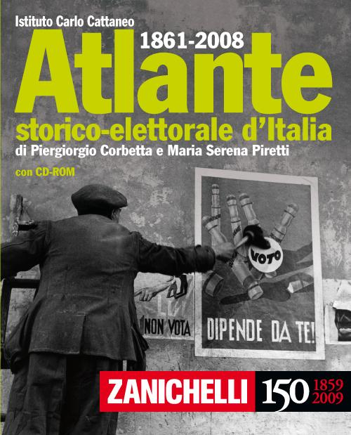 Atlante storico-elettorale d'Italia (1861-2006). Con CD-ROM