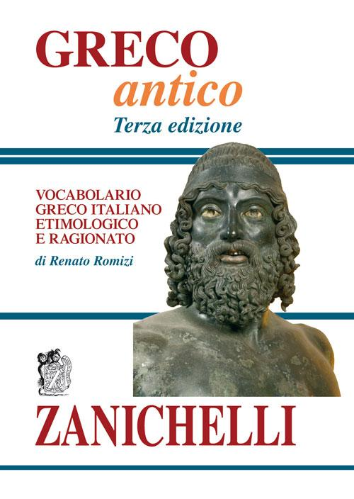 Greco antico. Vocabolario greco-italiano etimologico e ragionato Scarica PDF EPUB
