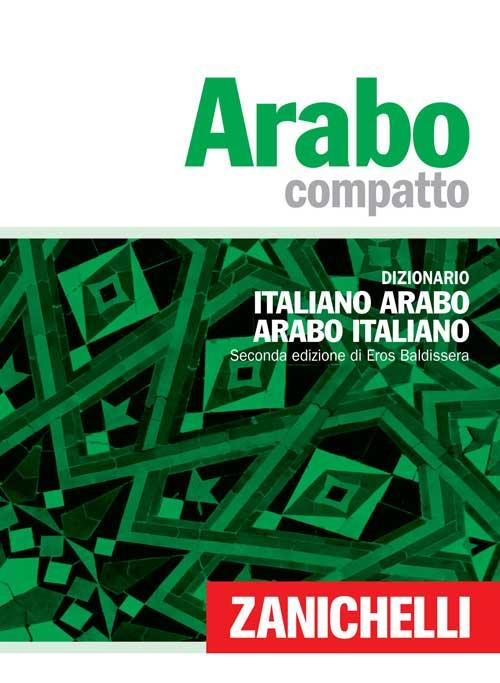 Arabo compatto. Dizionario italiano-arabo, arabo-italiano